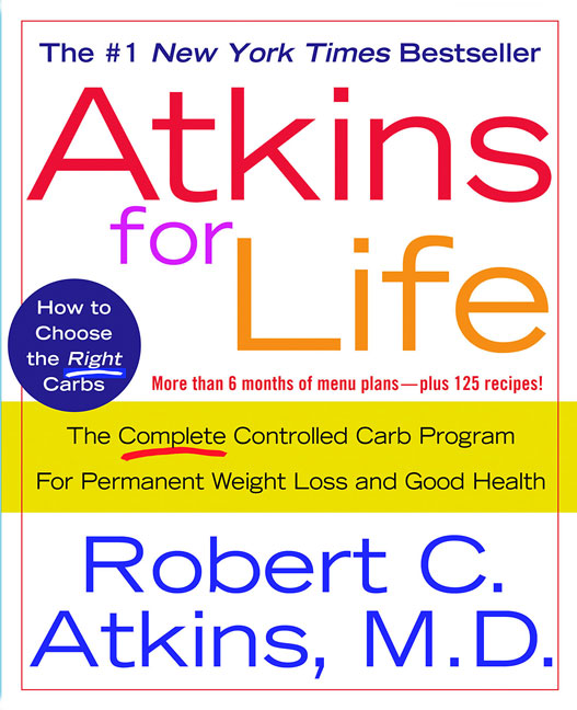 Robert C. Atkins/Atkins for Life@ The Complete Controlled Carb Program for Permanen
